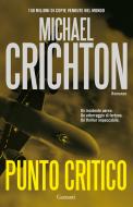 Ebook Punto critico di Michael Crichton edito da Garzanti