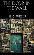 Ebook The Door in the Wall di H. G. Wells edito da PubMe