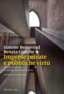 Ebook Imprese private e pubbliche virtù di Simone Bemporad, Renata Codello edito da Marsilio