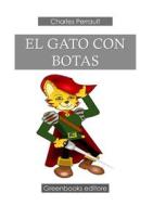 Ebook El Gato Con Botas di Charles Perrault edito da Greenbooks Editore
