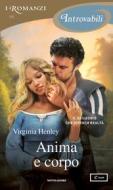 Ebook Anima e corpo (I Romanzi Introvabili) di Henley Virginia edito da Mondadori