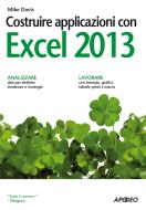 Ebook Costruire applicazioni con Excel 2013 di Mike Davis edito da Feltrinelli Editore