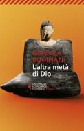 Ebook L'altra metà di Dio di Ginevra Bompiani edito da Feltrinelli Editore