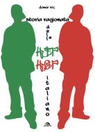Ebook Storia ragionata dell'hip hop italiano di Damir Ivic edito da Arcana