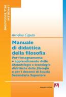 Ebook Manuale di didattica della filosofia di Caputo Annalisa edito da Armando Editore