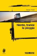 Ebook Niente tranne la pioggia di Paoli Sergio edito da Todaro Editore