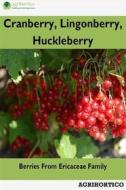 Ebook Cranberry, Lingonberry, Huckleberry di Agrihortico CPL edito da AGRIHORTICO