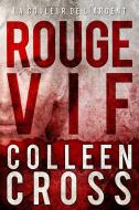 Ebook Rouge vif - La Couleur de l’argent :  Enquêtes criminelles de Katerina Carter di Colleen Cross edito da Colleen Cross