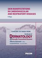 Ebook Chapter 130 Taken from Textbook of Dermatology & Sexually Trasmitted Diseases - SKIN MANIFESTATIONS IN CARDIOVASCULAR AND RESPIRATORY DISEASES di A.Giannetti, P. Pepe edito da Piccin Nuova Libraria Spa