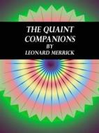 Ebook The Quaint Companions di Leonard Merrick edito da Publisher s11838