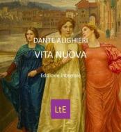 Ebook Vita nuova di Dante Alighieri edito da latorre editore