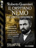 Ebook Il capitano Nemo e il Circolo dell'Arca di Roberto Guarnieri edito da Delos Digital