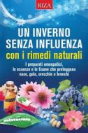 Ebook Un inverno senza influenza con i rimedi naturali di Vittorio Caprioglio edito da Edizioni Riza