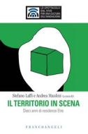 Ebook Il territorio in scena di AA. VV. edito da Franco Angeli Edizioni