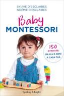 Ebook Baby Montessori di D'esclaibes Noémie, D'esclaibes Sylvie edito da Sperling & Kupfer