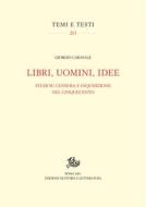 Ebook Libri, uomini, idee di Giorgio Caravale edito da Edizioni di Storia e Letteratura