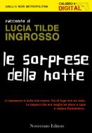 Ebook Le sorprese della notte di Ingrosso Lucia Tilde edito da Novecento Editore