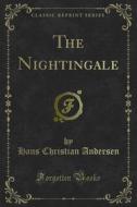 Ebook The Nightingale di Hans Christian Andersen edito da Forgotten Books