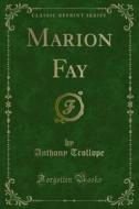 Ebook Marion Fay di Anthony Trollope edito da Forgotten Books