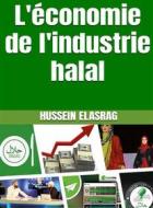 Ebook L'économie de l'industrie halal di Hussein Elasrag edito da Hussein Elasrag