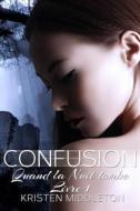 Ebook Quand La Nuit Tombe - Confusion di Kristen Middleton edito da Babelcube Inc.