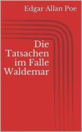 Ebook Die Tatsachen im Falle Waldemar di Edgar Allan Poe edito da Books on Demand