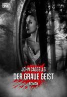 Ebook DER GRAUE GEIST di John Cassells edito da BookRix