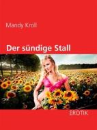 Ebook Der sündige Stall di Mandy Kroll edito da Books on Demand