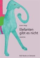 Ebook Elefanten gibt es nicht di Erwin Heigl edito da Books on Demand