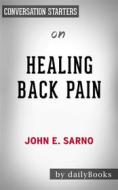 Ebook Healing Back Pain: The Mind-Body Connection??????? by John E. Sarno | Conversation Starters di dailyBooks edito da Daily Books