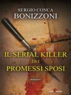 Ebook Il serial killer dei Promessi Sposi di Sergio Conca Bonizzoni edito da Leone Editore