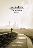 Ebook Tutto fumo di Eugenio Raspi edito da Baldini+Castoldi