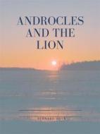 Ebook Androcles and the Lion di Bernard Shaw edito da Muhammad  Ali
