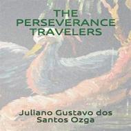 Ebook The Perseverance Travelers di Juliano Ozga edito da JULIANO OZGA