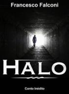 Ebook Halo di Francesco Falconi edito da Babelcube Inc.