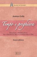 Ebook Tempo e preghiera di Andrea Grillo edito da EDB - Edizioni Dehoniane Bologna