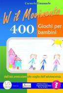 Ebook Viva il Movimento. 400 Giochi per bambini dall'età prescolare alle soglie dell'adolescenza di Carmelo Emanuele edito da Publisher s20493