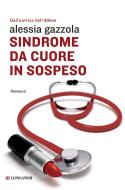 Ebook Sindrome da cuore in sospeso di Alessia Gazzola edito da Longanesi