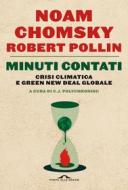 Ebook Minuti contati di Noam Chomsky, Robert Pollin, C.J. Polychroniou edito da Ponte alle Grazie