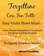 Ebook Terzettino Cosi Fan Tutte Easy Violin Sheet Music di Silvertonalities edito da SilverTonalities