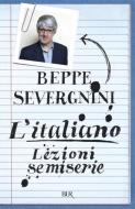 Ebook L'italiano. Lezioni semiserie di Severgnini Beppe edito da BUR
