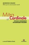 Ebook Mitra al Cardinale di Arcidiocesi di Milano edito da Centro Ambrosiano