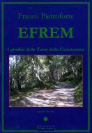 Ebook Efrem - I gradini della Torre della Conoscenza di Franco Pietroforte edito da Edizioni Alvorada