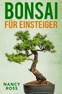 Ebook Bonsai Für Einsteiger di Nancy Ross edito da Babelcube Inc.