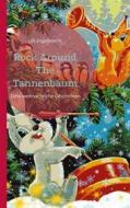 Ebook Rock Around The Tannenbaum di Ulli Engelbrecht edito da Books on Demand