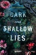 Ebook Dark and Shallow Lies (Edizione italiana) di Myers Sain Ginny edito da Giunti