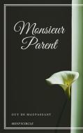 Ebook Monsieur Parent di Guy de Maupassant edito da Gérald Gallas