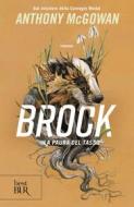 Ebook Brock. La paura del tasso di Mcgowan Anthony edito da BUR