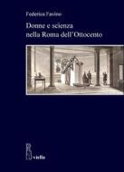 Ebook Donne e scienza nella Roma dell’Ottocento di Federica Favino edito da Viella Libreria Editrice