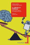 Ebook Il cervello morale di Chiara Lucifora, Carmelo Mario Vicario edito da Franco Angeli Edizioni